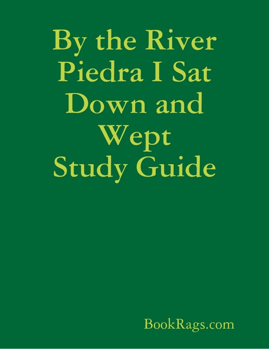 By the River Piedra I Sat Down and Wept Study Guide