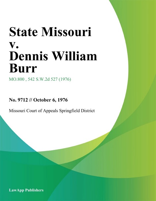 State Missouri v. Dennis William Burr