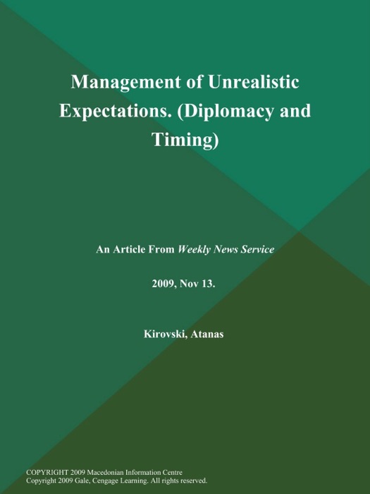 Management of Unrealistic Expectations (Diplomacy and Timing)