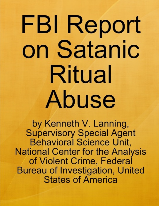 FBI Report on Satanic Ritual Abuse