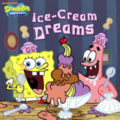 Ice-Cream Dreams (SpongeBob SquarePants) - Nickelodeon Publishing