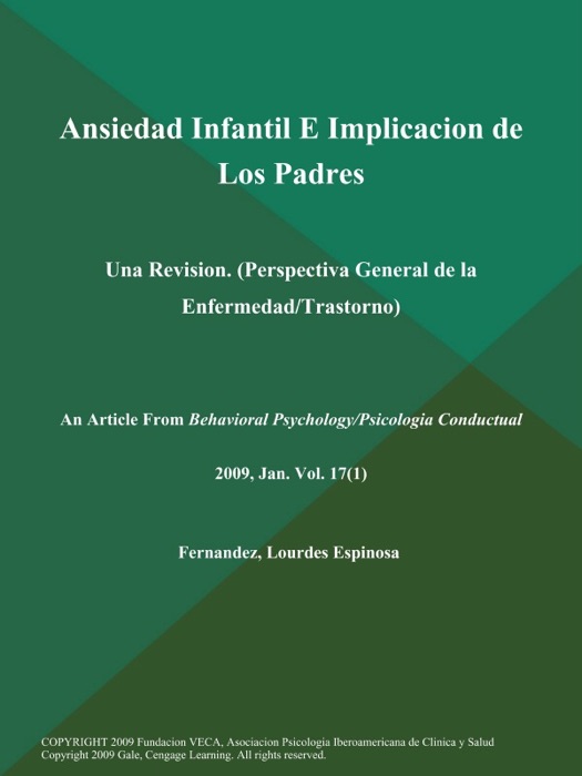 Ansiedad Infantil E Implicacion de Los Padres: Una Revision (Perspectiva General de la Enfermedad/Trastorno)