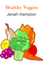 Healthy Veggies - Jenah Hampton