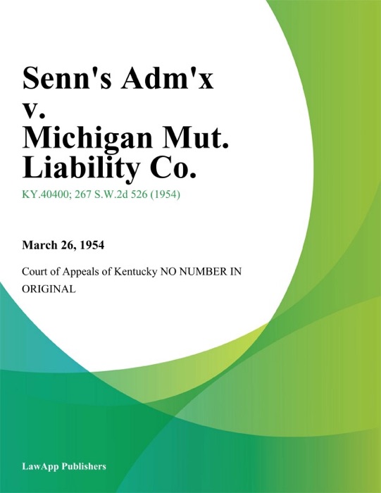 Senn's Adm'x v. Michigan Mut. Liability Co.