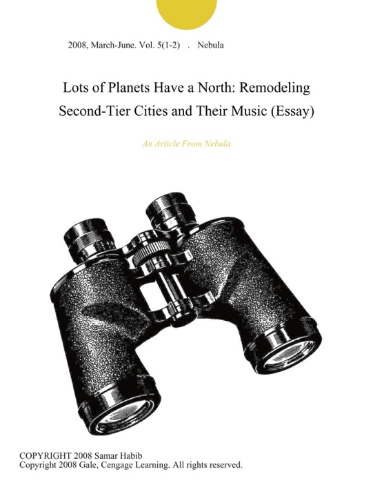 Lots of Planets Have a North: Remodeling Second-Tier Cities and Their Music (Essay)