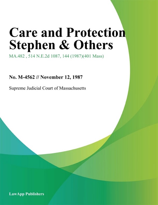 Care and Protection Stephen & Others