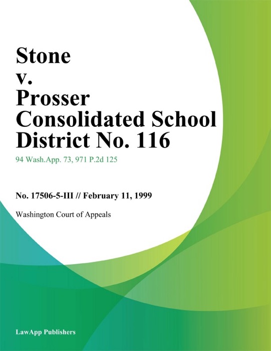 Stone v. Prosser Consolidated School District No. 116