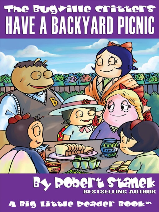 Have a Backyard Picnic. A Bugville Critters Picture Book!
