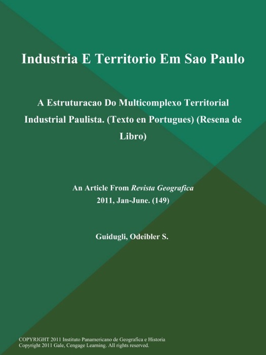 Industria E Territorio Em Sao Paulo: A Estruturacao Do Multicomplexo Territorial Industrial Paulista (Texto en Portugues) (Resena de Libro)