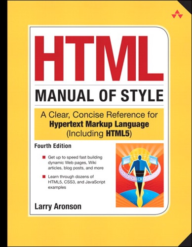 HTML Manual of Style A Clear Concise Reference for Hypertext Markup Language including HTML5