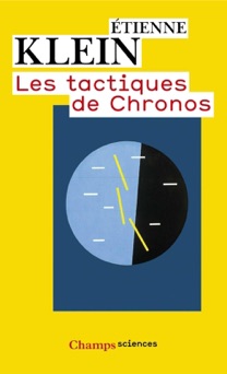 Les tactiques de Chronos - Étienne Klein