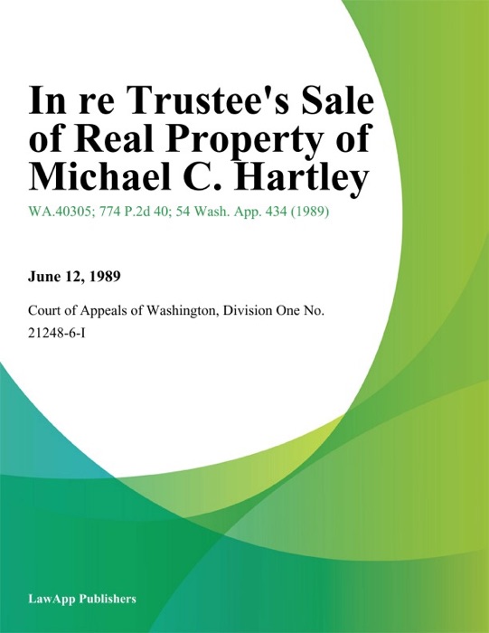 In Re Trustee's Sale Of Real Property Of Michael C. Hartley