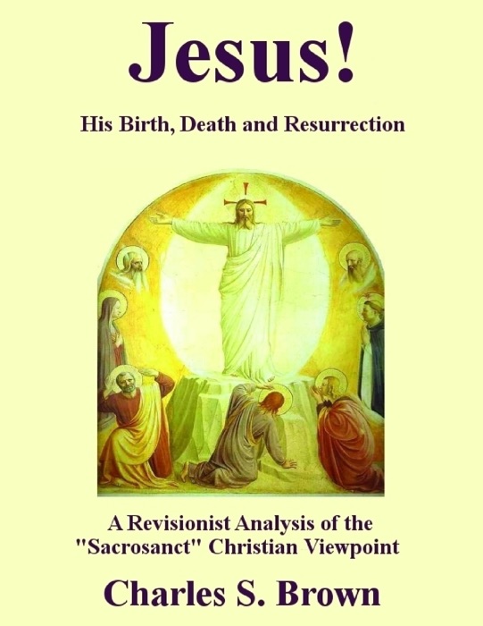 Jesus! His Birth, Death and Resurrection