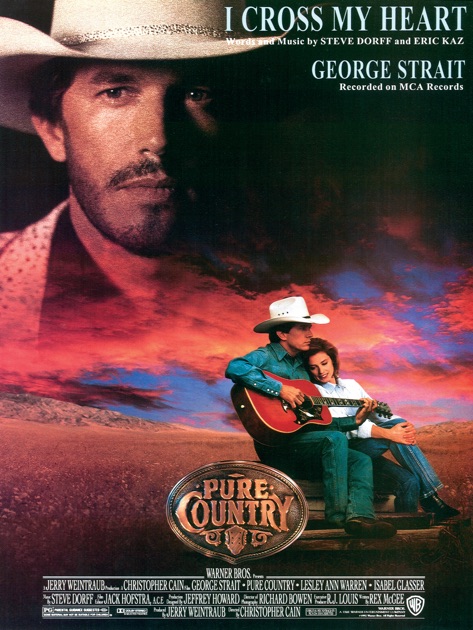 I Cross My Heart (from Pure Country) by George Strait on Apple Books