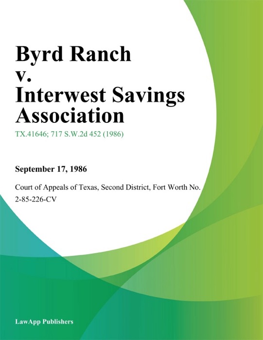 Byrd Ranch v. Interwest Savings Association