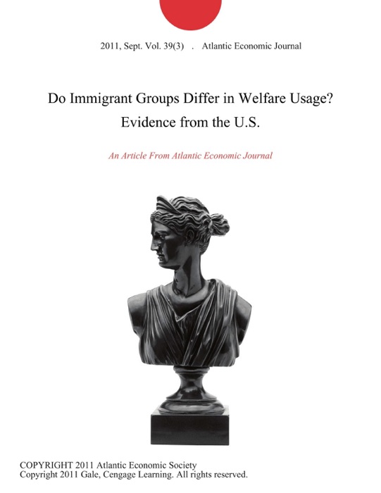Do Immigrant Groups Differ in Welfare Usage? Evidence from the U.S.