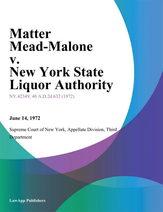 Matter Mead-Malone v. New York State Liquor Authority