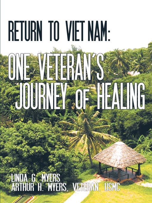 Return To Viet Nam:  One Veteran's Journey Of Healing