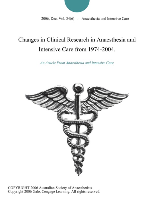 Changes in Clinical Research in Anaesthesia and Intensive Care from 1974-2004.