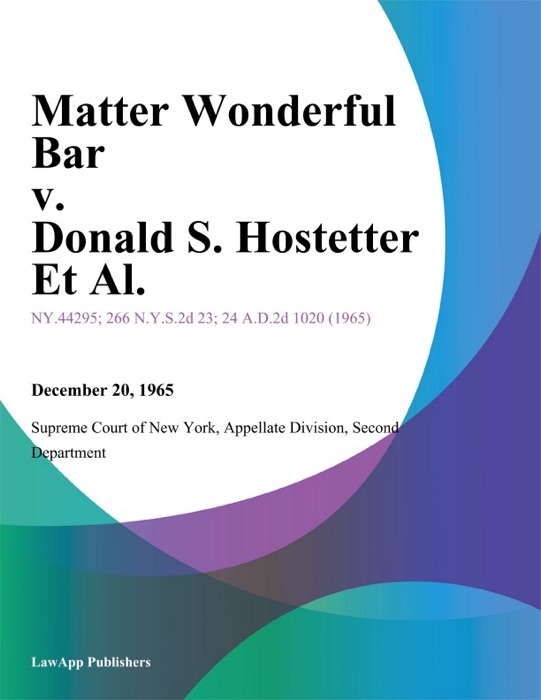 Matter Wonderful Bar v. Donald S. Hostetter Et Al.