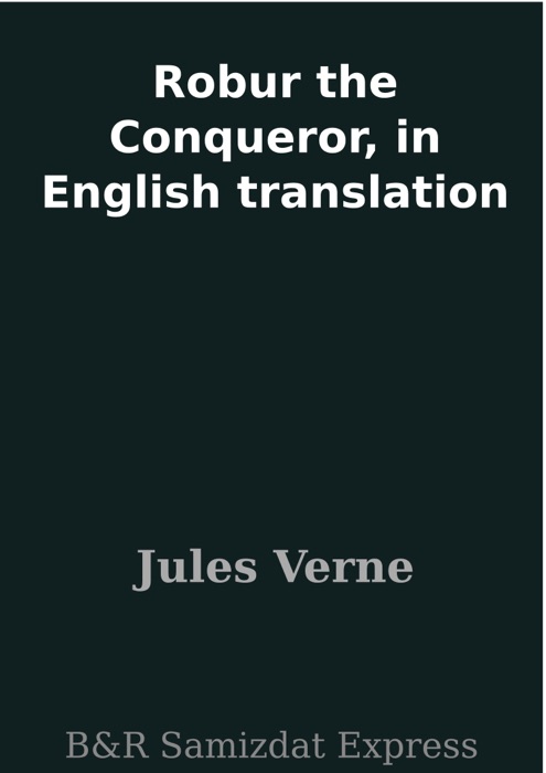 Robur the Conqueror, in English translation