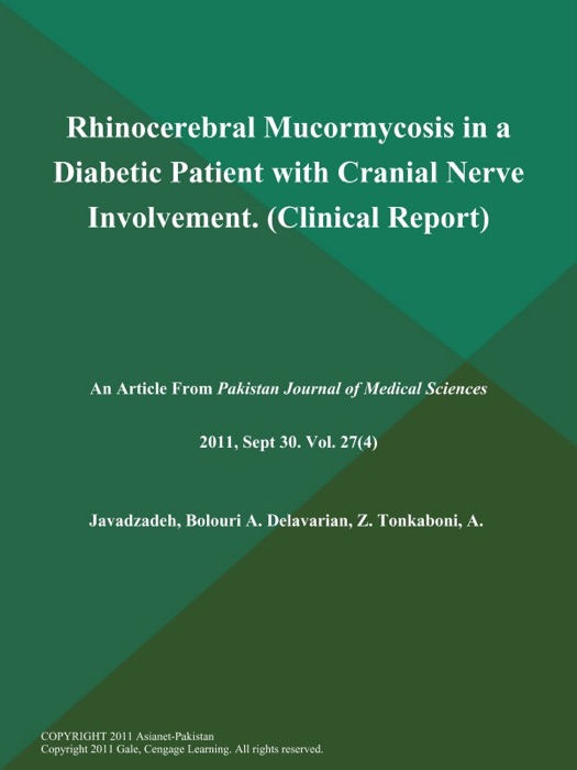 Rhinocerebral Mucormycosis in a Diabetic Patient with Cranial Nerve Involvement (Clinical Report)