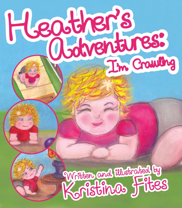 Heather's Adventures - I'm Crawling