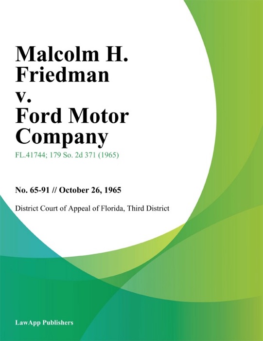 Malcolm H. Friedman v. Ford Motor Company