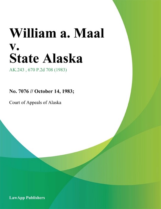 William A. Maal v. State Alaska