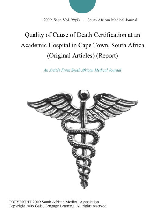 Quality of Cause of Death Certification at an Academic Hospital in Cape Town, South Africa (Original Articles) (Report)
