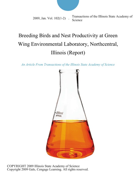 Breeding Birds and Nest Productivity at Green Wing Environmental Laboratory, Northcentral, Illinois (Report)