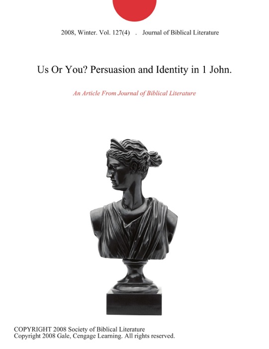 Us Or You? Persuasion and Identity in 1 John.