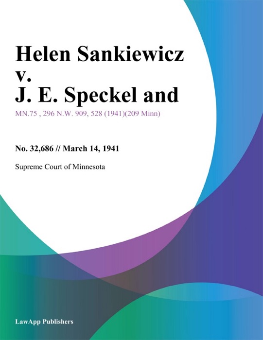 Helen Sankiewicz v. J. E. Speckel and