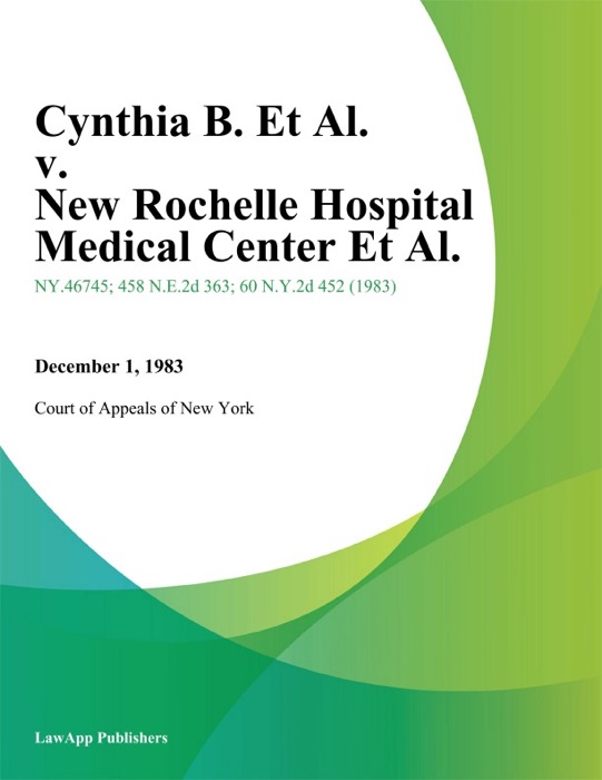 Cynthia B. Et Al. v. New Rochelle Hospital Medical Center Et Al.