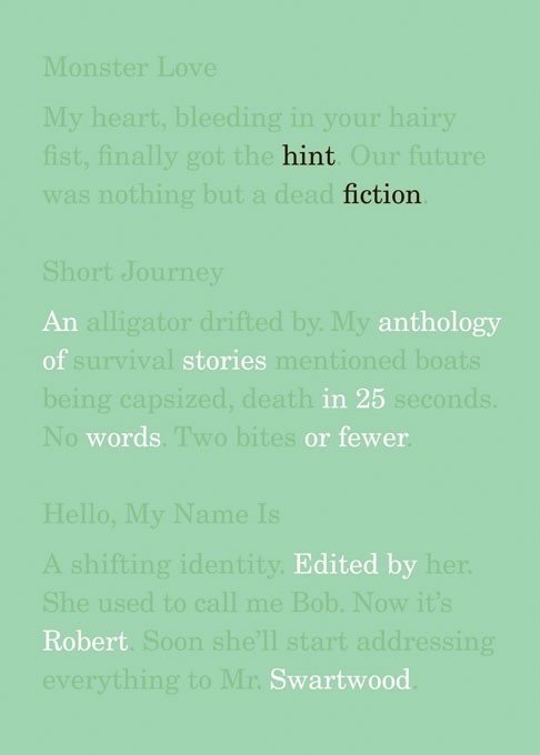 Hint Fiction: An Anthology of Stories in 25 Words or Fewer