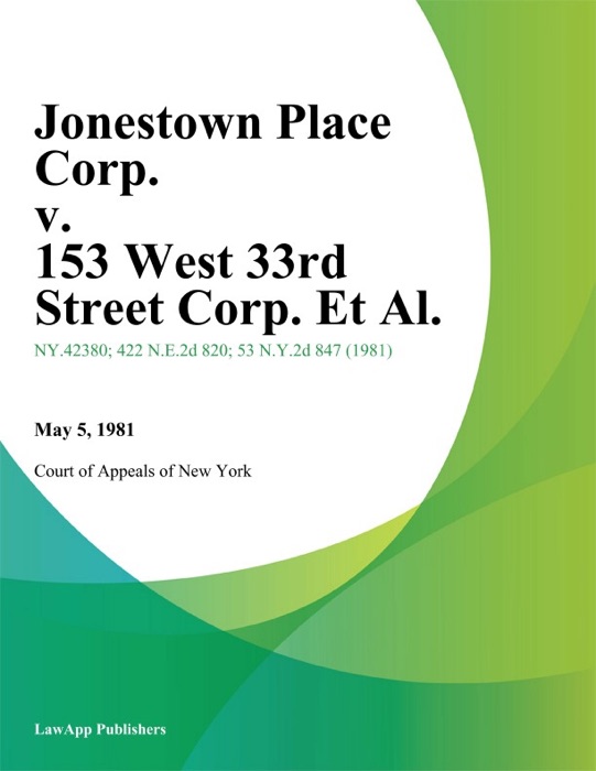 Jonestown Place Corp. v. 153 West 33Rd Street Corp. Et Al.