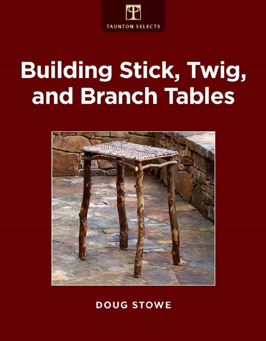 Building Stick, Twig, and Branch Tables