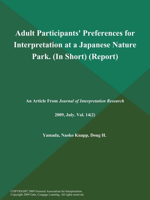 Adult Participants' Preferences for Interpretation at a Japanese Nature Park (In Short) (Report)