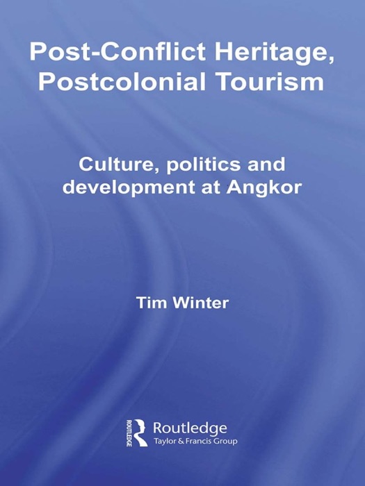 Post-Conflict Heritage, Postcolonial Tourism