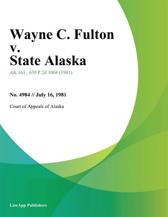 Wayne C. Fulton v. State Alaska