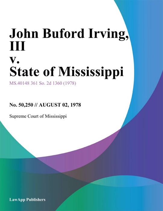 John Buford Irving, III v. State of Mississippi