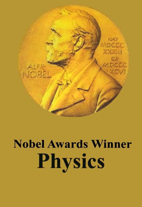 Nobel Awards Winner Physics