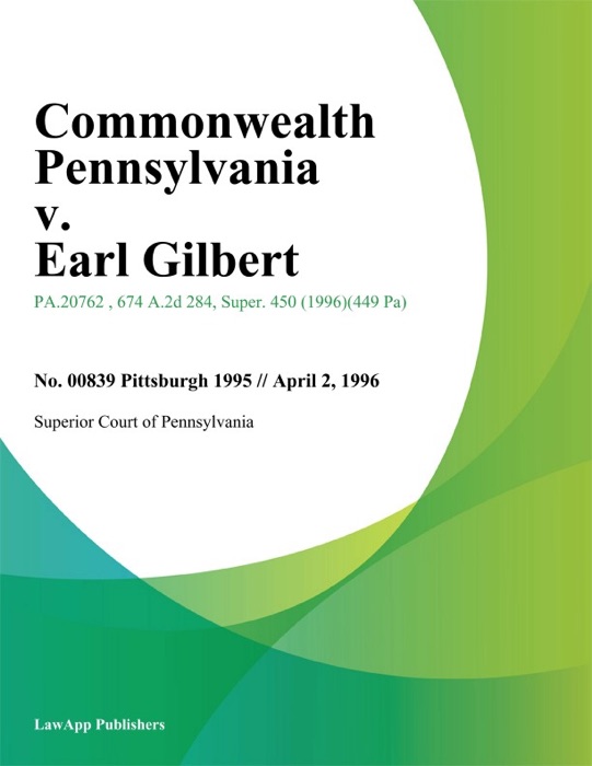 Commonwealth Pennsylvania v. Earl Gilbert