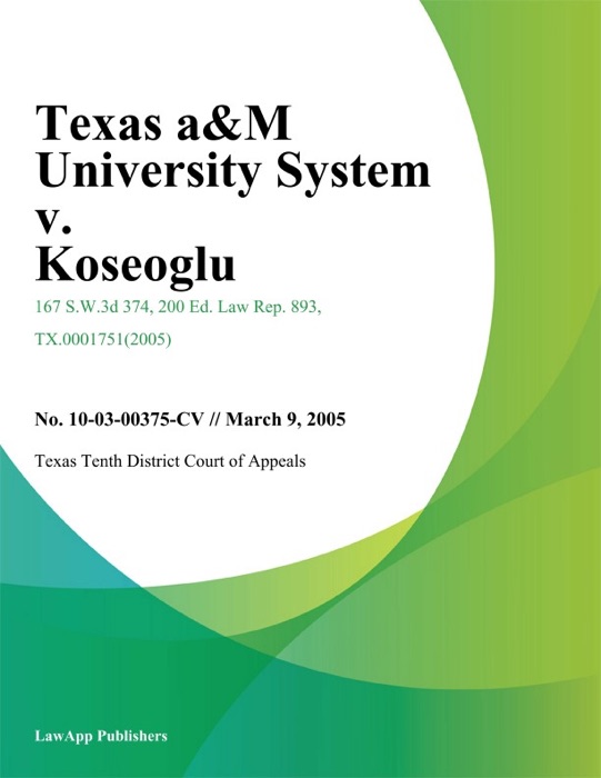 Texas A&M University System v. Koseoglu