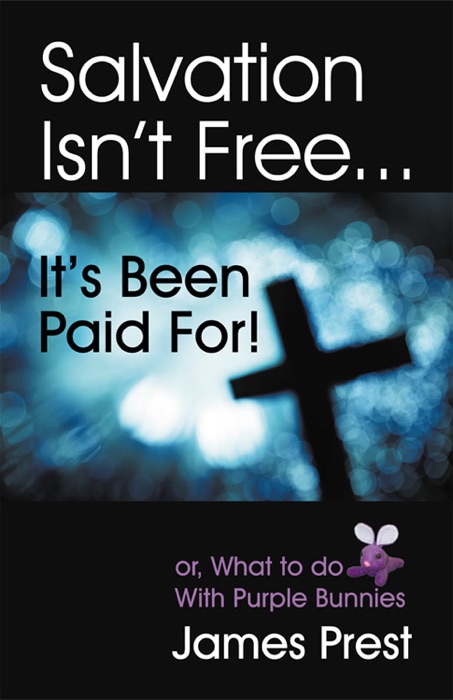 Salvation Isn't Free... It's Been Paid For!