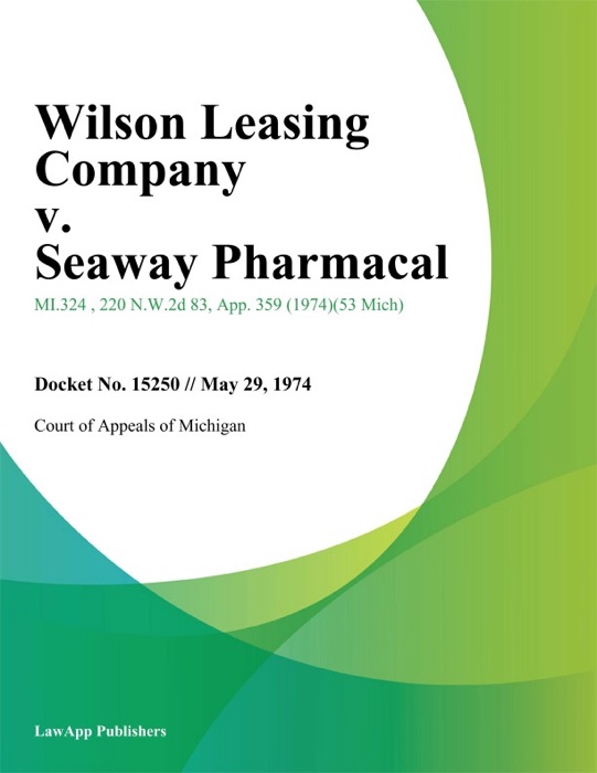 Wilson Leasing Company v. Seaway Pharmacal