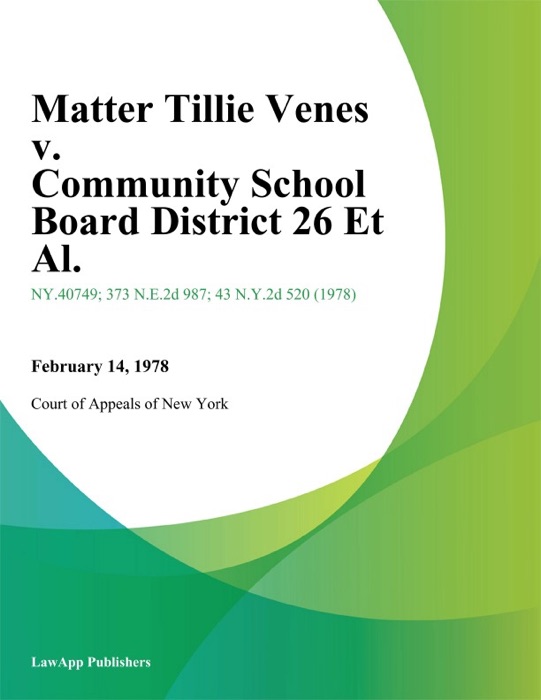 Matter Tillie Venes v. Community School Board District 26 Et Al.