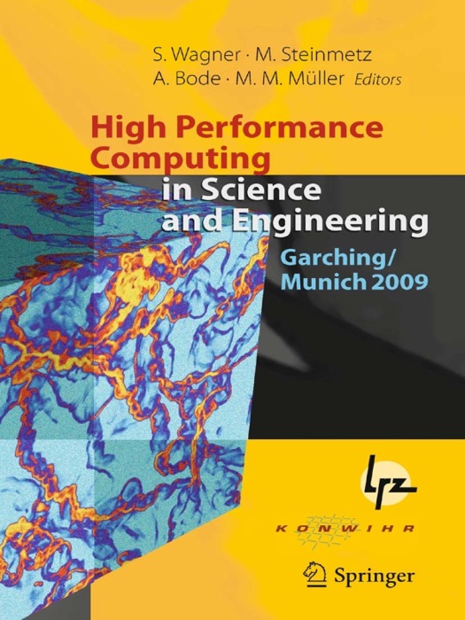 High Performance Computing in Science and Engineering, Garching/Munich 2009