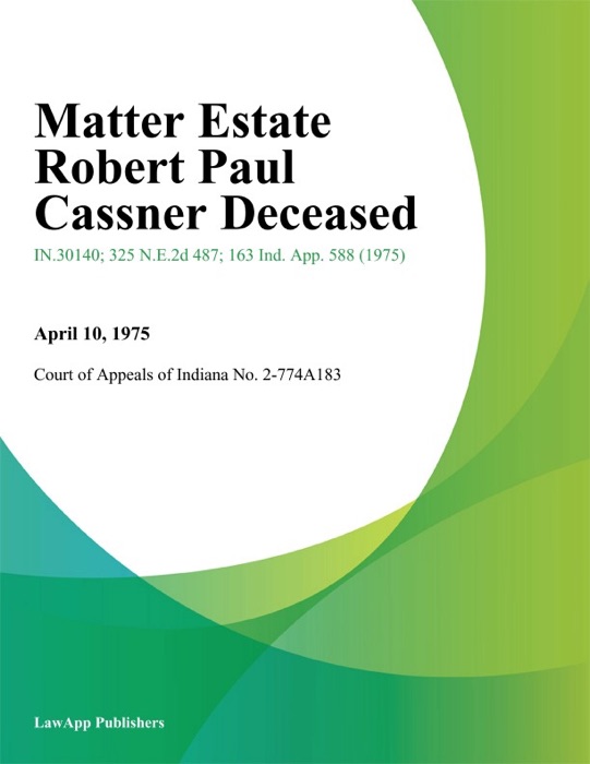 Matter Estate Robert Paul Cassner Deceased