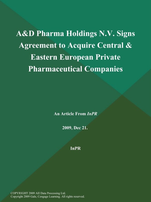 A&D Pharma Holdings N.V. Signs Agreement to Acquire Central & Eastern European Private Pharmaceutical Companies